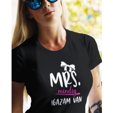  Mrs. mindg igazam van női póló - Fekete L női póló