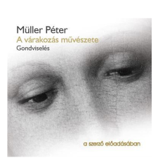  Müller Péter - A Várakozás Művészete - Gondviselés - Hangoskönyv ezoterika