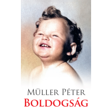 Müller Péter - BOLDOGSÁG regény
