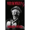 Müller Péter MÜLLER PÉTER - VILÁGVÉGE!!! - JÁTÉK ÉS VALLOMÁS