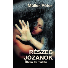 Müller Péter - Részeg józanok regény