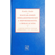 Múlt és Jövő Lap- és Könyvkiadó Magyar-zsidó szellemtörténet a reformkortól a holocaustig I. - A magyar zsidóság irodalmi tevékenysége a XIX. században - Komlós Aladár antikvárium - használt könyv