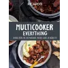 Multicooker Everything: Delicious Recipes for Your Multicooker, Pressure Cooker or Instant Pot