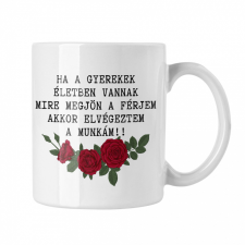 Munka elvégezve - Fehér Bögre bögrék, csészék