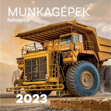  Munkagépek falinaptár - 2023 egyéb könyv