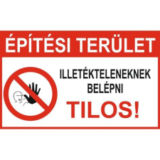  Munkaterület! Idegeneknek belépni tilos! - öntapadó, 600*400 információs tábla, állvány