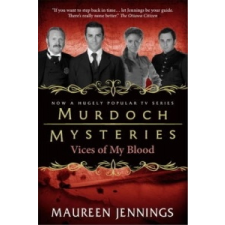 Murdoch Mysteries - Vices of My Blood – Maureen Jennings idegen nyelvű könyv