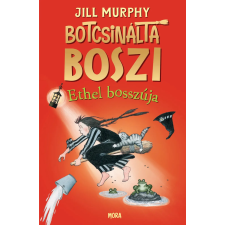 Murphy Jill Jill Murphy - Botcsinálta boszi - Ethel bosszúja egyéb könyv