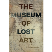  Museum of Lost Art – Noah Charney idegen nyelvű könyv