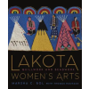 Museum of New Mexico Press Lakota Women's Arts – Thomas Haukaas (Kemény kötésű)