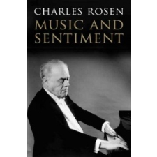 Music and Sentiment – Charles Rosen idegen nyelvű könyv
