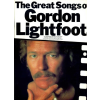 Music Sales The Great Songs of Gordon Lightfoot