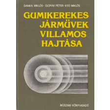 Műszaki Gumikerekes járművek villamos hajtása antikvárium - használt könyv