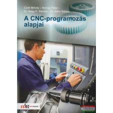 Műszaki Könyvkiadó A CNC-programozás alapjai tankönyv