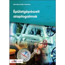 Műszaki Könyvkiadó Épületgépészeti alapfogalmak tankönyv