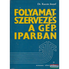 Műszaki Könyvkiadó Folyamatszervezés a gépiparban műszaki könyv