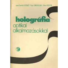 Műszaki Könyvkiadó Holográfia optikai alkalmazásokkal antikvárium - használt könyv