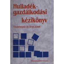 Műszaki Könyvkiadó Hulladékgazdálkodási kézikönyv - Dr. Árvai József antikvárium - használt könyv