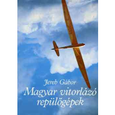 Műszaki Könyvkiadó Magyar vitorlázó repülőgépek antikvárium - használt könyv
