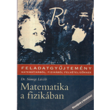 Műszaki Könyvkiadó MATEMATIKA A FIZIKÁBAN;Feladatgyűjtemény matematikából antikvárium - használt könyv