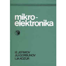 Műszaki Könyvkiadó Mikroelektronika - Jefimov-Gorbunov-Kozür antikvárium - használt könyv