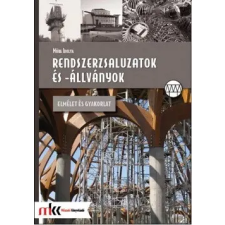 Műszaki Könyvkiadó Rendszerzsaluzatok és -állványok, Elmélet és gyakorlat tankönyv