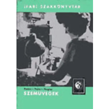 Műszaki Könyvkiadó Szemüvegek (Ipari szakkönyvtár) antikvárium - használt könyv