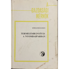 Műszaki Könyvkiadó Termelésirányítás a nyomdaiparban - Kőhalmi Kálmán antikvárium - használt könyv