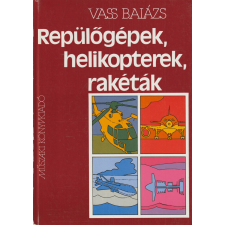 Műszaki Repülőgépek, helikopterek, rakéták antikvárium - használt könyv