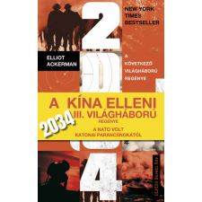 Művelt Nép Könyvkiadó 2034 - A Kína elleni III. világháború regénye a NATO volt katonai parancsnokától regény