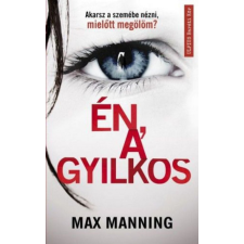 Művelt Nép Könyvkiadó Kft. Max Manning - Én, a gyilkos regény