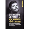 Művelt Nép Könyvkiadó Kft. Salvatore Esposito - Nem akartam főnök lenni