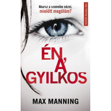Művelt Nép Max Manning - Én, a gyilkos regény
