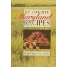 My Favorite Maryland Recipes – Helen Avalynne Tawes idegen nyelvű könyv