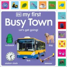  My First Busy Town: Let's Get Going! – DK idegen nyelvű könyv