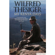 My Kenya Days – Wilfred Thesiger idegen nyelvű könyv