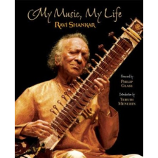  My Music, My Life – Ravi Shankar,Philip Glass,Yehudi Menuhin idegen nyelvű könyv