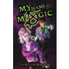  My Name Is Magic