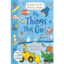  My Things That Go Activity and Sticker Book – Bloomsbury idegen nyelvű könyv