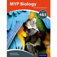  MYP Biology Years 4&5 – David Mindorff,Andrew Allott idegen nyelvű könyv
