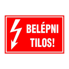 N/A Belépni tilos! (DKRF-VILL-1567-1) információs címke