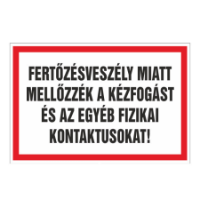 N/A Fertõzésveszély miatt  mellõzzék a kézfogást és az egyéb fizikai kontaktusokat! (DKRF-FER-2459-3) információs címke