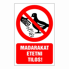 N/A Madarakat etetni tilos! (DKRF-TIL-1348-1) információs címke