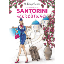 N. FÜLÖP BEÁTA N. Fülöp Beáta - Santorini szerelmesei egyéb könyv