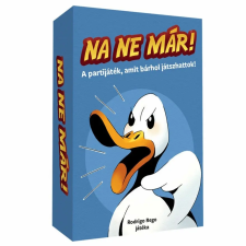  Na ne már! fajáték