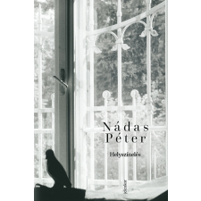 Nádas Péter - Helyszínelés egyéb könyv