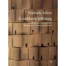 Nádasdy Ádám - A csökkenő költőiség egyéb könyv