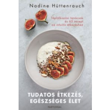 Nadine Hüttenrauch Tudatos étkezés, egészséges élet gasztronómia