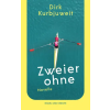 Nagel &amp; Kimche Zweier ohne | Dirk Kurbjuweit