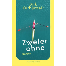 Nagel &amp; Kimche Zweier ohne | Dirk Kurbjuweit idegen nyelvű könyv